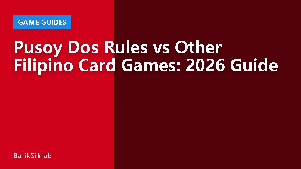 Pusoy Dos Rules vs Other Filipino Card Games: 2026 Guide