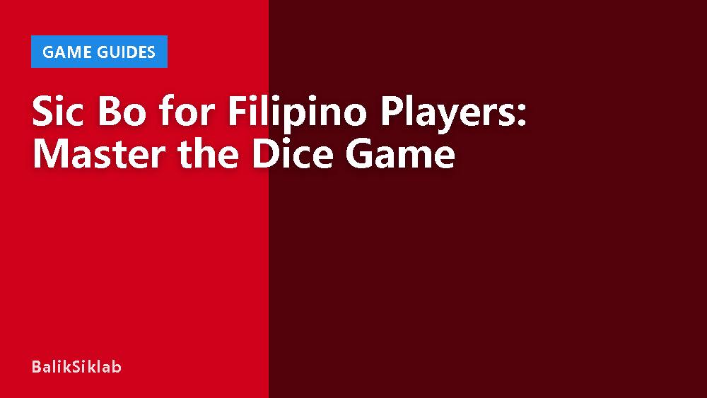 Sic Bo for Filipino Players: Master the Dice Game