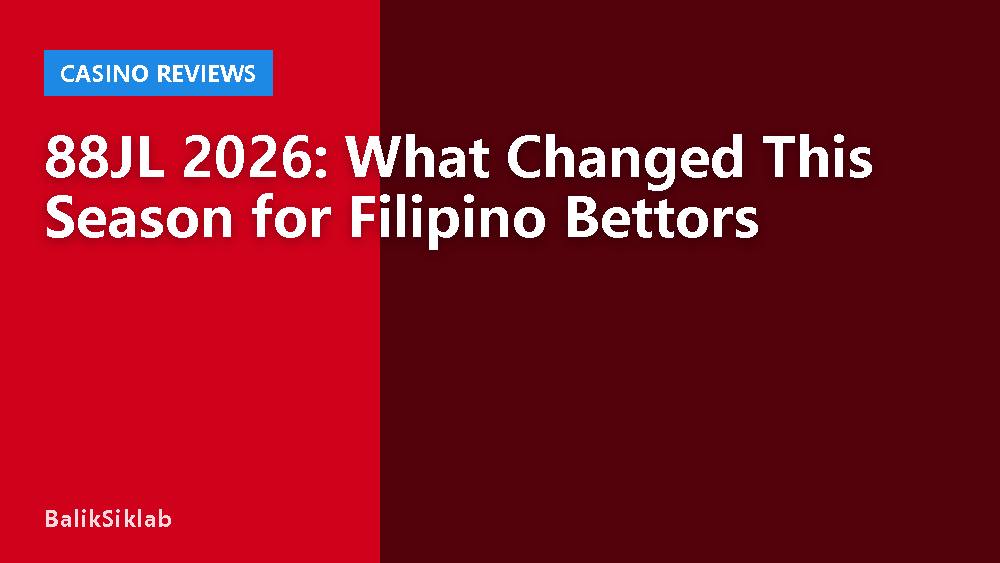 88JL 2026: What Changed This Season for Filipino Bettors